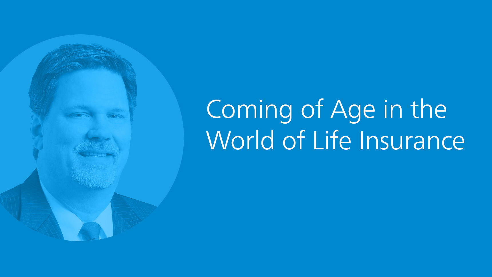 Karl Kreunen: Coming of age in the world of life insurance